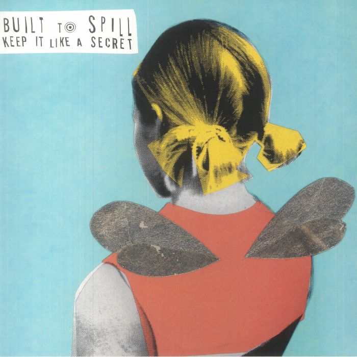 BUILT TO SPILL - Keep It Like A Secret