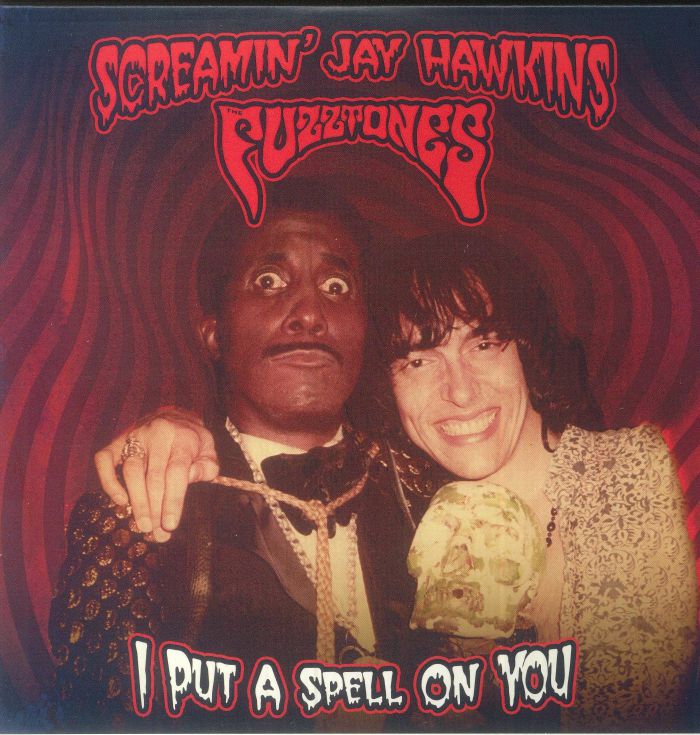 SCREAMIN JAY HAWKINS/THE FUZZTONES - I Put A Spell On You