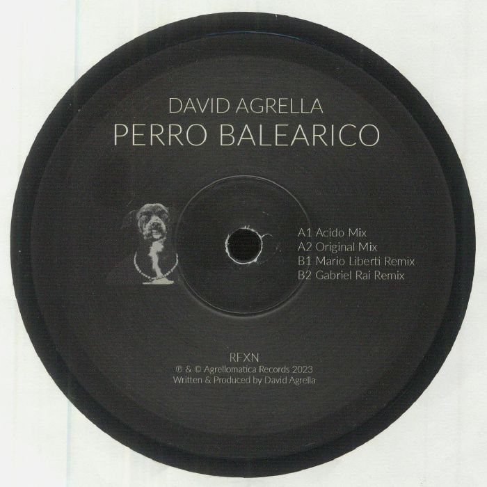 AGRELLA, David - Perro Balearico (feat Mario Liberti, Gabriel Rai remixes)