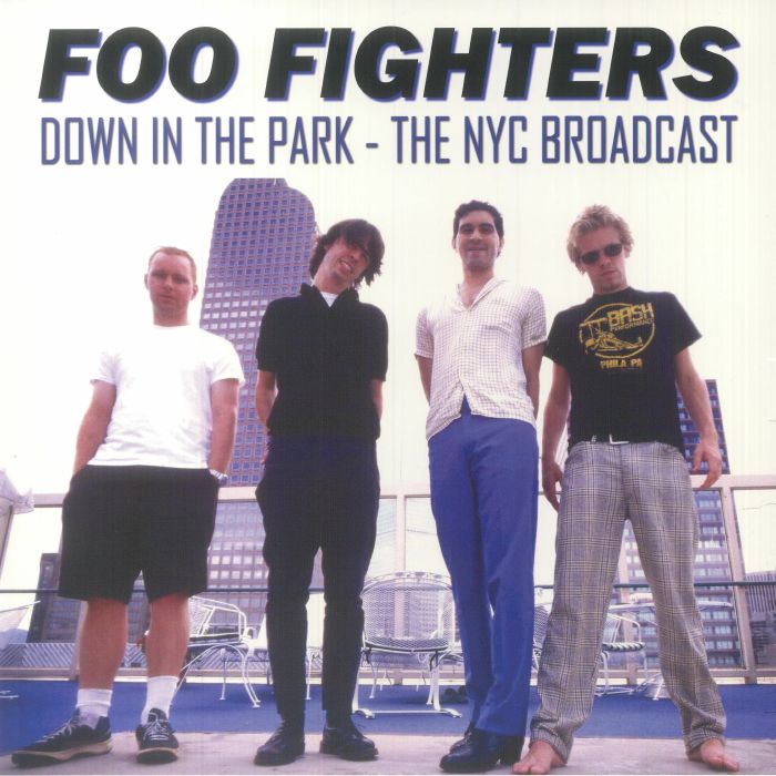 FOO FIGHTERS Down In The Park The NYC Broadcast Vinyl at Juno Records.
