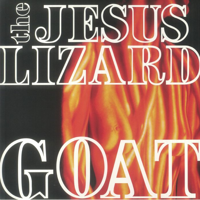 The JESUS LIZARD - Goat