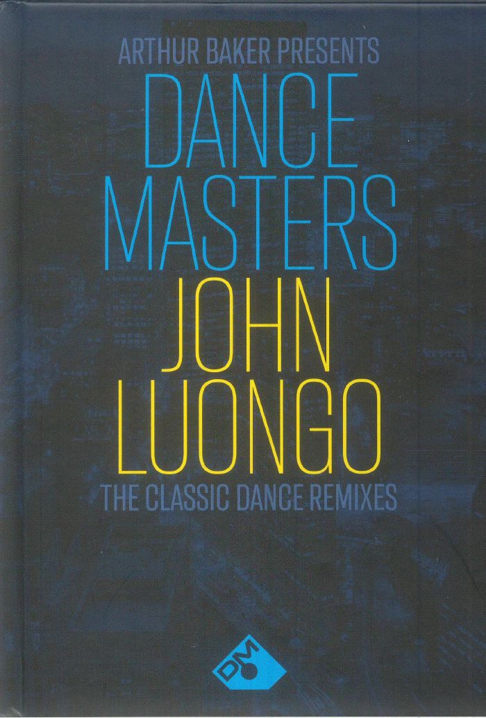 Arthur BAKER/VARIOUS - Arthur Baker Presents Dance Masters: John Luongo ...