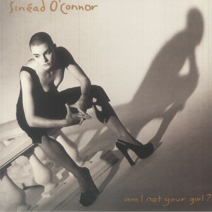 O'CONNOR, Sinead - Am I Not Your Girl?