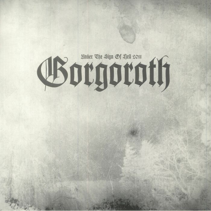 GORGOROTH - Under The Sign Of Hell 2011 (reissue)