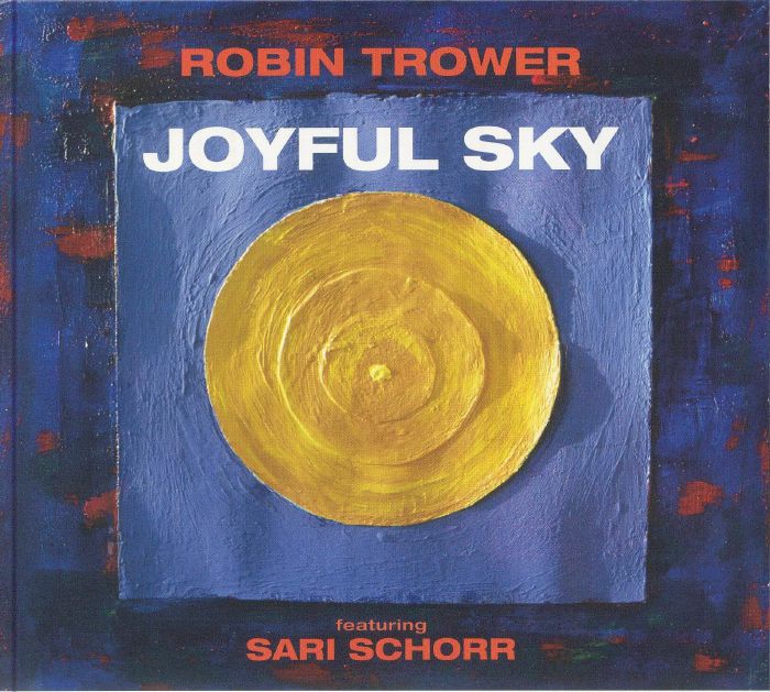 TROWER, Robin/SARI SCHORR - Joyful Sky