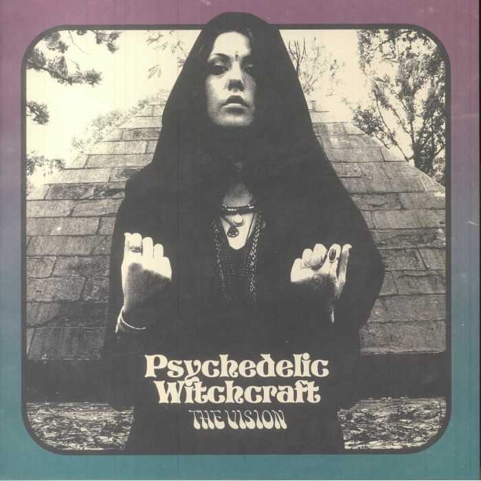 PSYCHEDELIC WITCHCRAFT - The Vision