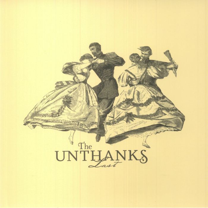 UNTHANKS, The - Last