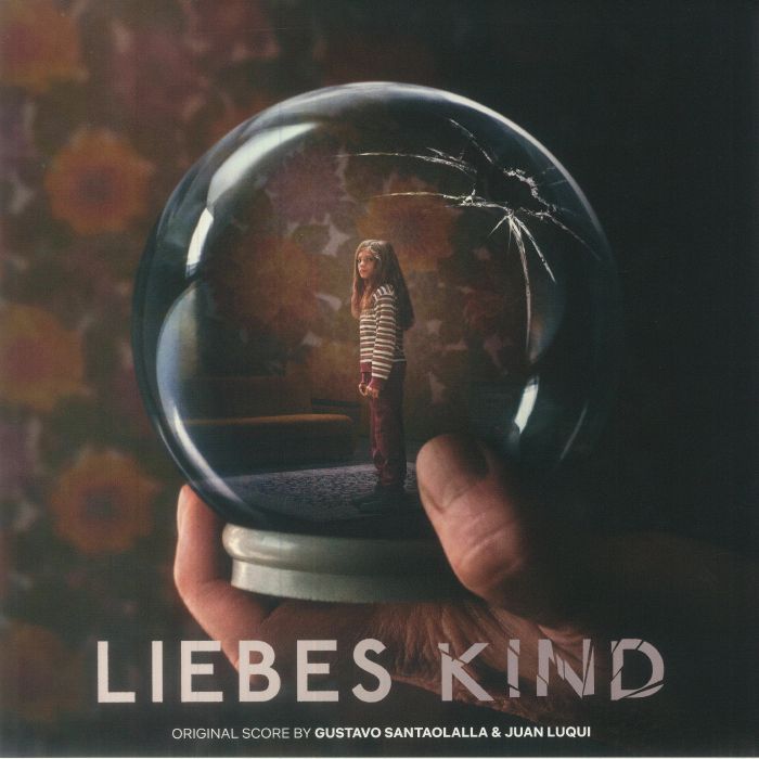 Gustavo SANTAOLALLA/JUAN LUQUI - Liebes Kind (Soundtrack)