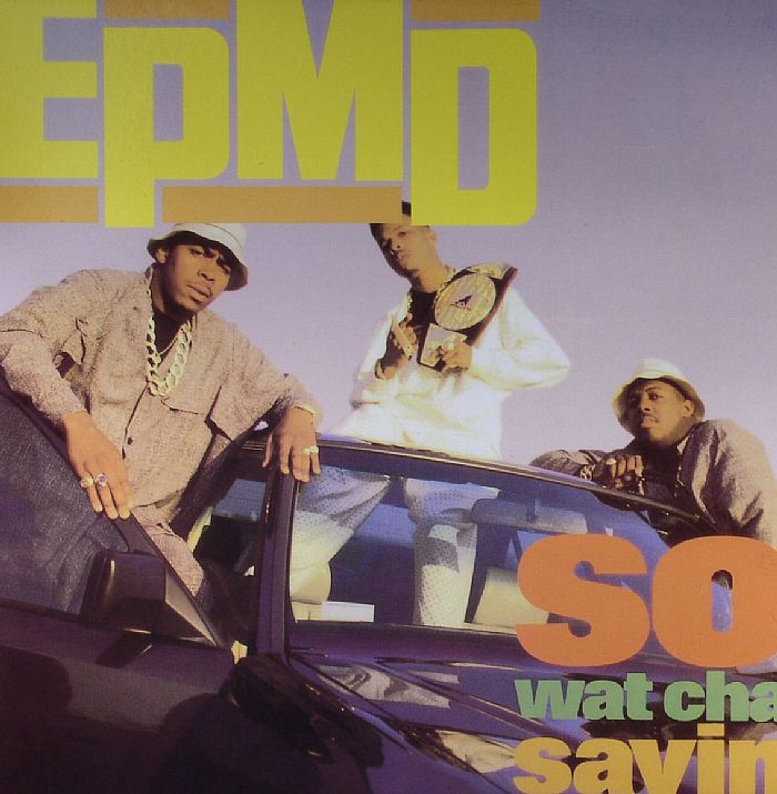 EPMD - So Watcha Sayin'