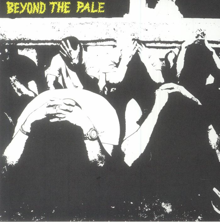 BEYOND THE PALE - Beyond The Pale