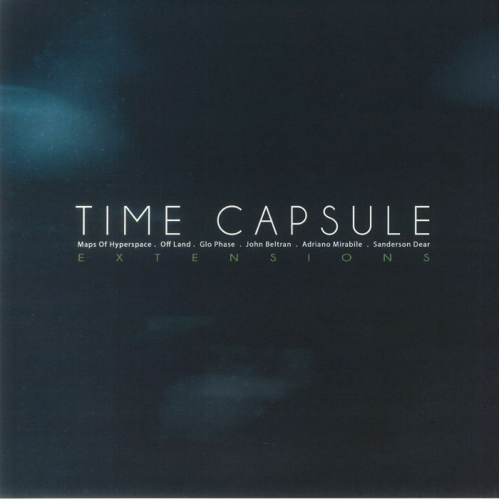 MAPS OF HYPERSPACE/OFF LAND/GLO PHASE/JOHN BELTRAN/ADRIANO MIRABILE/SANDERSON DEAR - Time Capsule Extensions