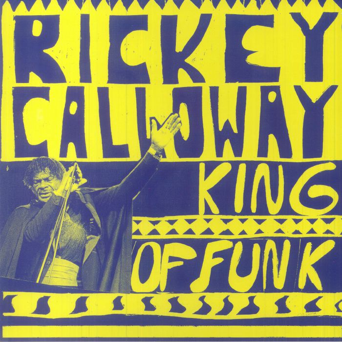 CALLOWAY, Rickey - King Of Funk