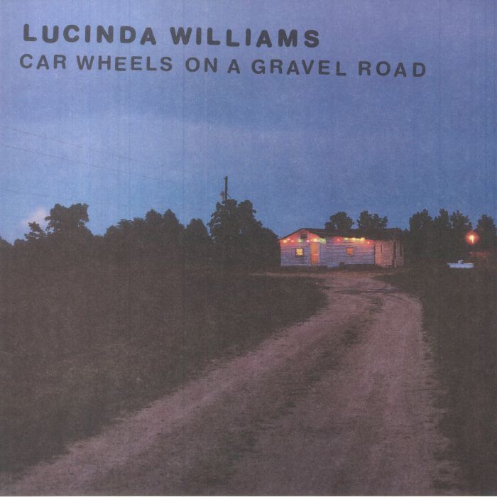 Lucinda WILLIAMS Car Wheels On A Gravel Road Vinyl at Juno Records.