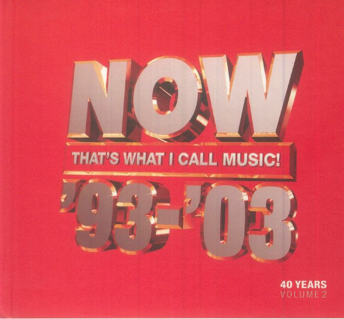 VARIOUS - NOW That s What I Call 40 Years: Volume 2 1993-2003 CD at ...