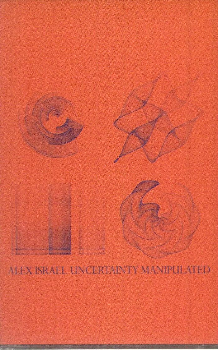 ISRAEL, Alex - Uncertainty Manipulated