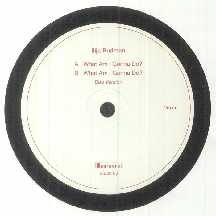 Ilija Rudman / What Am I Gonna Do?