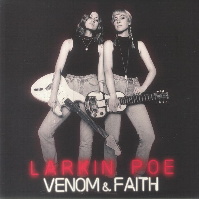 LARKIN POE - Venom & Faith