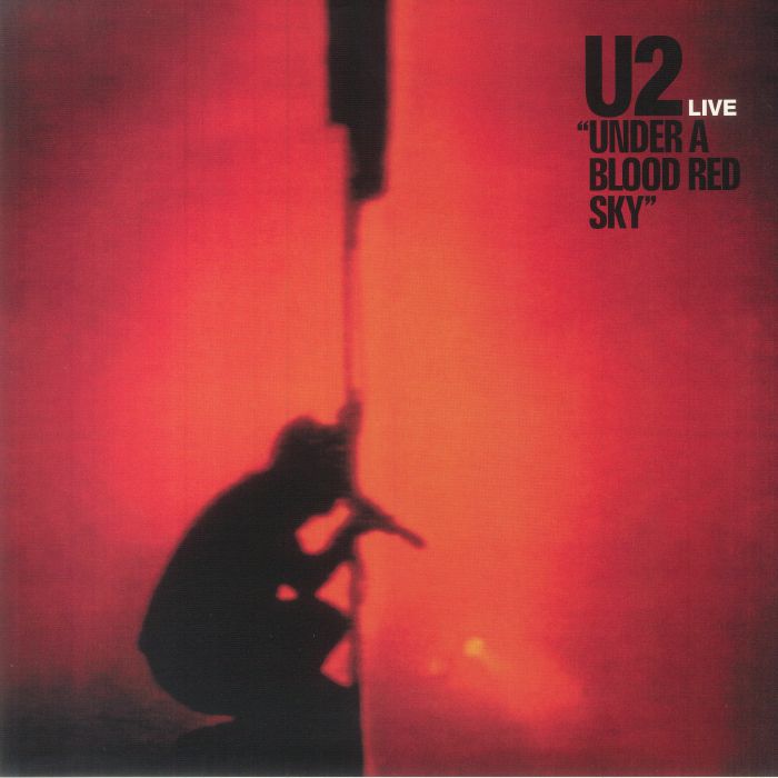 U2 - Under A Blood Red Sky: Live (40th Anniversary Edition) (Record Store Day RSD Black Friday 2023)