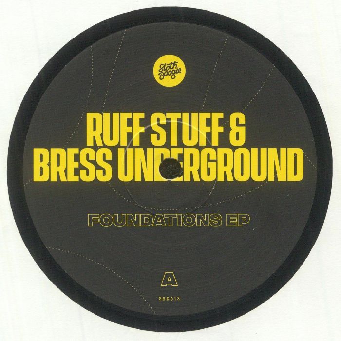 Ruff Stuff, Bress Underground / Foundations EP Ruff Stuff, Bress Underground / Foundations EP
