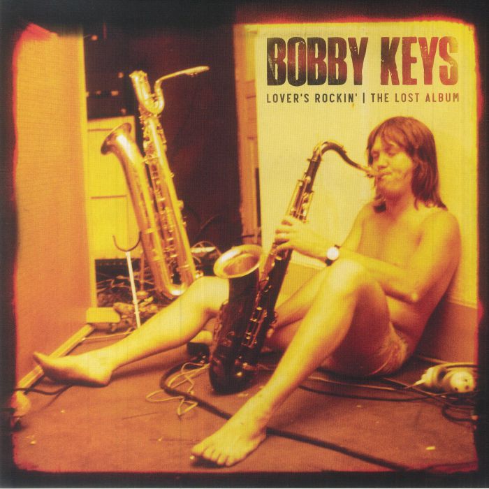 Bobby Keys Lover S Rockin The Lost Album Vinyl At Juno Records