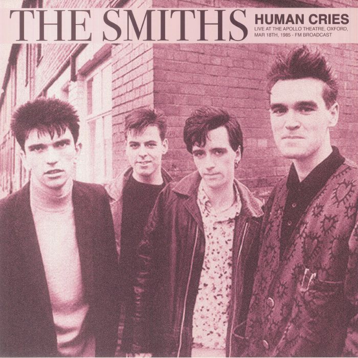 The SMITHS - Human Cries: Live At The Apollo Theatre Oxford Mar 18th ...