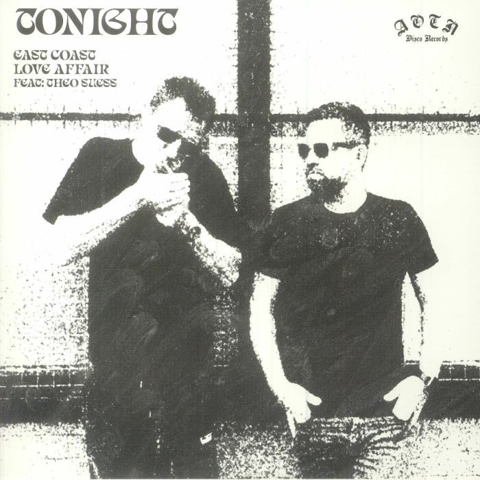 EAST COAST LOVE AFFAIR feat THEO SUESS - Tonight