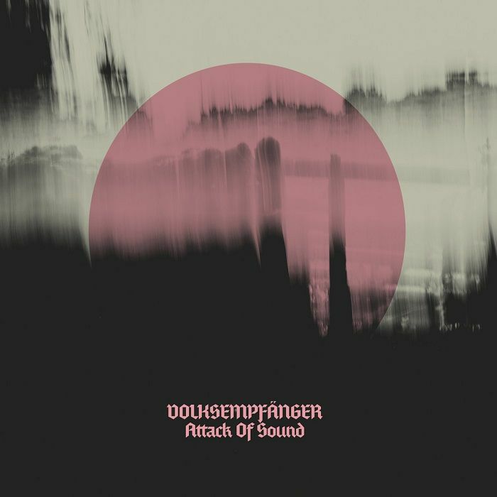 VOLKSEMPFANGER - Attack Of Sound