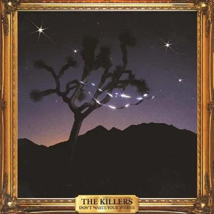 KILLERS, The - Don't Waste Your Wishes