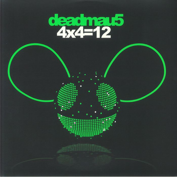 DEADMAU5 - 4x4 Equals 12 (reissue)