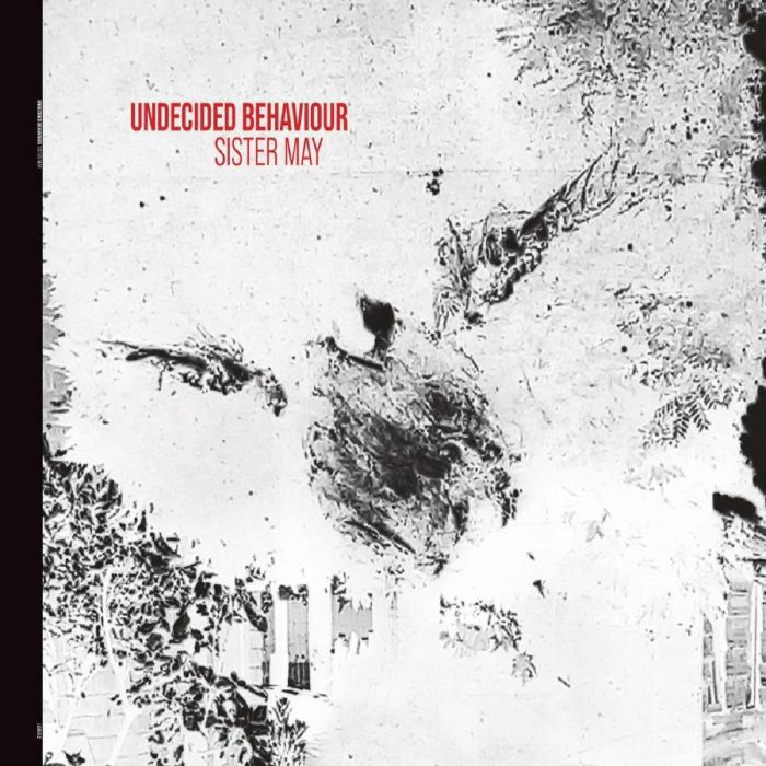 SISTER MAY - Undecided Behaviour