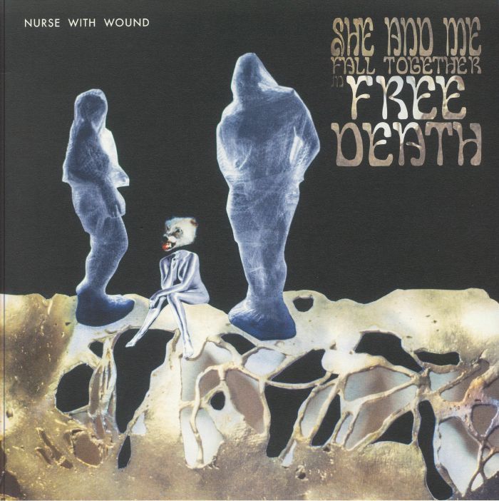 NURSE WITH WOUND - She & Me Fall Together In Free Death