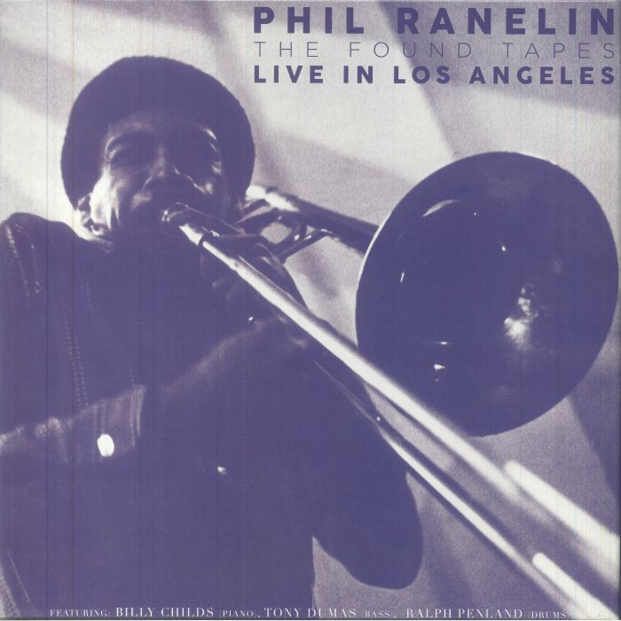 Phil RANELIN - Live In Los Angeles: 1978-1981 (The Found Tapes)