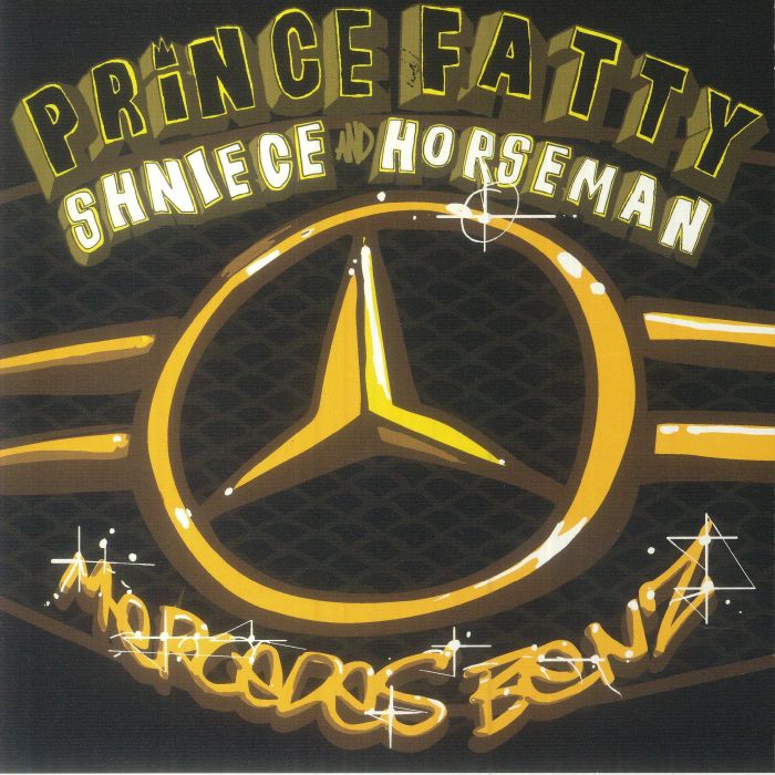 PRINCE FATTY feat SHNIECE/HORSEMAN - Mercedes Benz
