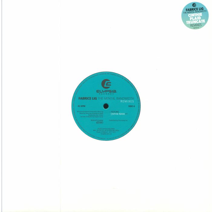 Fabrice Lig / The Mental Bandwidth Remixes (Cinthie, Plaid, Truncate Remixes)