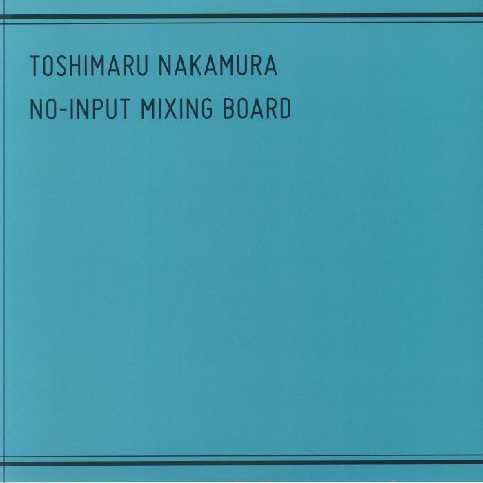 NAKAMURA, Toshimaru - No Input Mixing Board