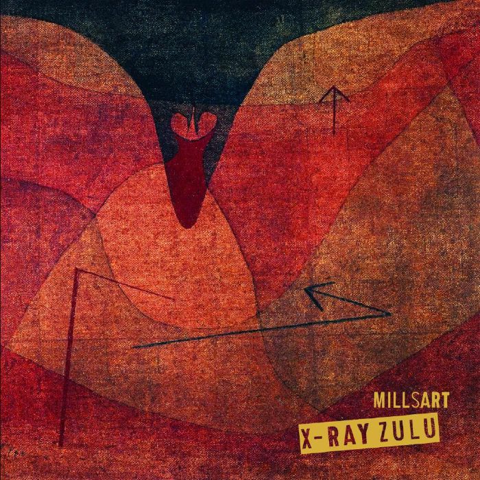 MILLSART - X Ray Zulu