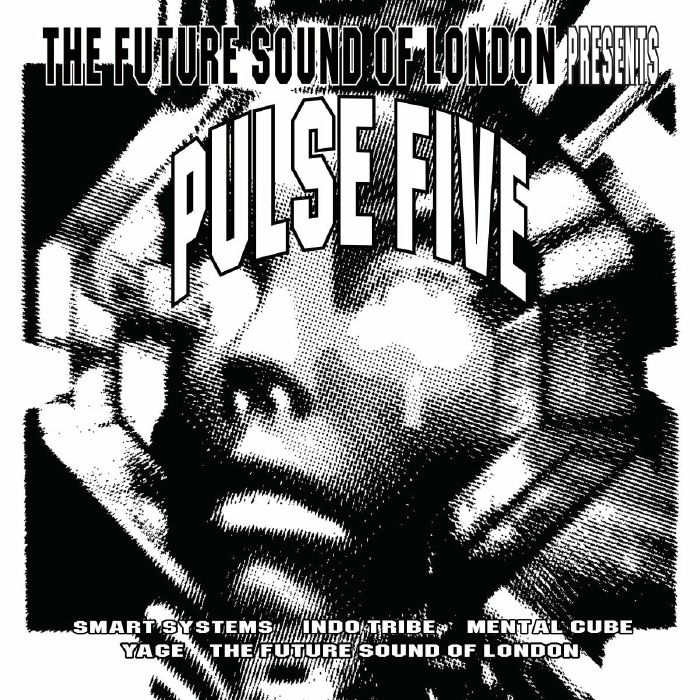 FUTURE SOUND OF LONDON, The - Pulse Five