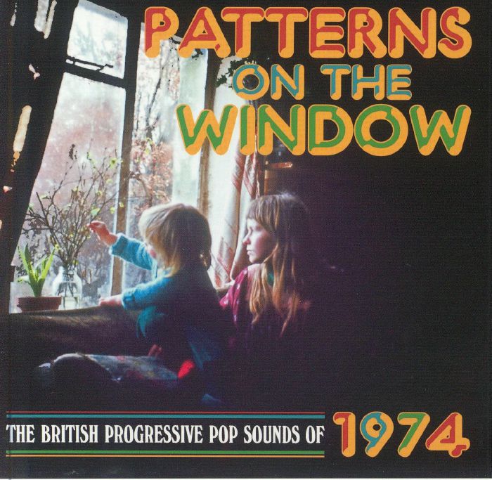 VARIOUS - Patterns On The Window: The British Progressive Pop Sounds Of 1974