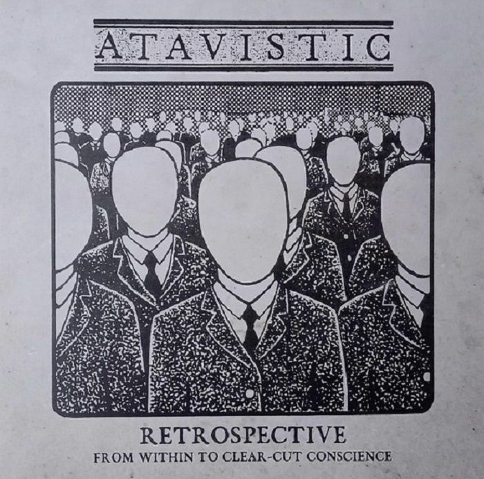 ATAVISTIC - Retrospective - From Within To Clear Cut Conscience