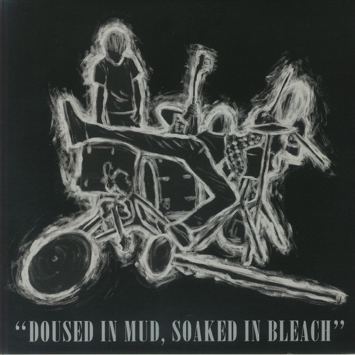 VARIOUS - Doused In Mud Soaked In Bleach