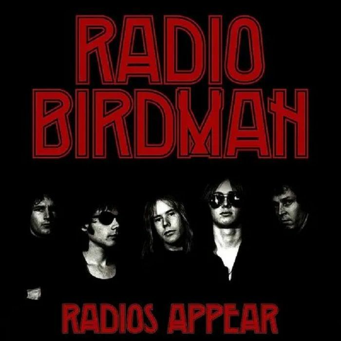 RADIO BIRDMAN Radios Appear Vinyl at Juno Records.