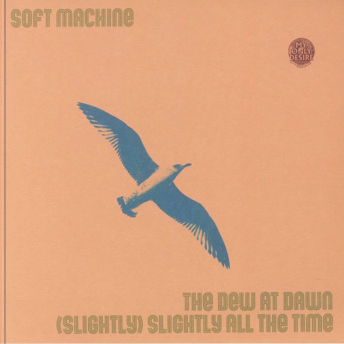 SOFT MACHINE - The Dew At Dawn