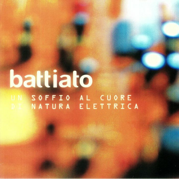 Franco BATTIATO - Un Soffio Al Cuore Di Natura Elettrica (reissue) (B ...