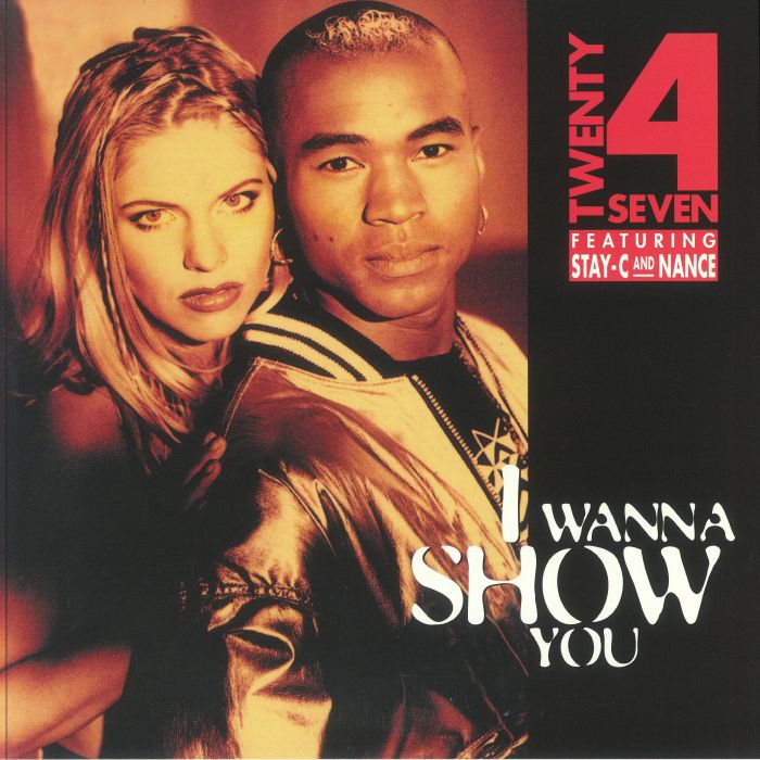 TWENTY 4 SEVEN feat STAY C/NANCE - I Wanna Show You (30th Anniversary Edition)