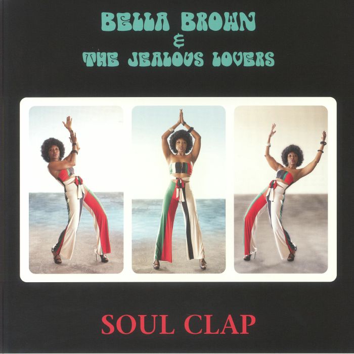 BELLA BROWN/THE JEALOUS LOVERS - Soul Clap