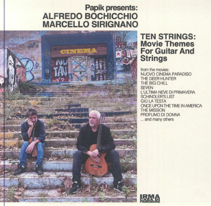 PAPIK presents ALFREDO BOCHICCHIO/MARCELLO SIRIGNANO - Ten Strings: Movie Themes For Guitar & Strings