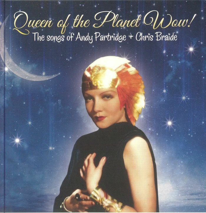 PARTRIDGE, Andy/CHRIS BRAIDE - Queen Of The Planet Wow!