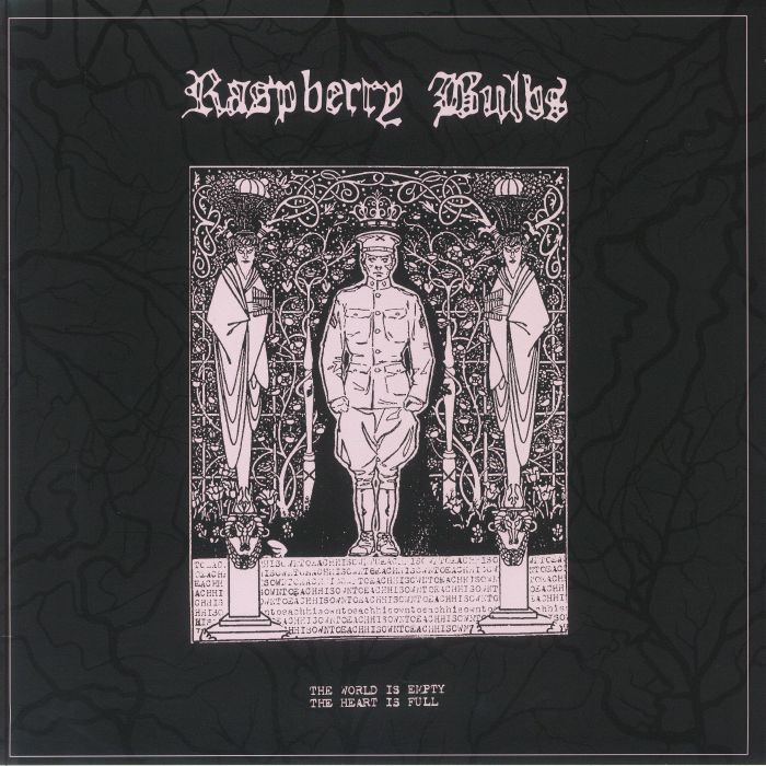 RASPBERRY BULBS - The World Is Empty The Heart Is Full