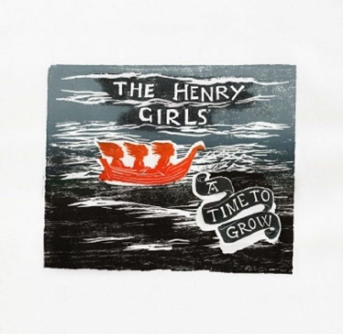 HENRY GIRLS, The - A Time To Grow
