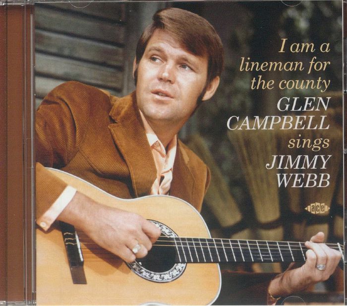 Glen CAMPBELL - I Am A Lineman For The County: Glen Campbell Sings Jimmy Webb